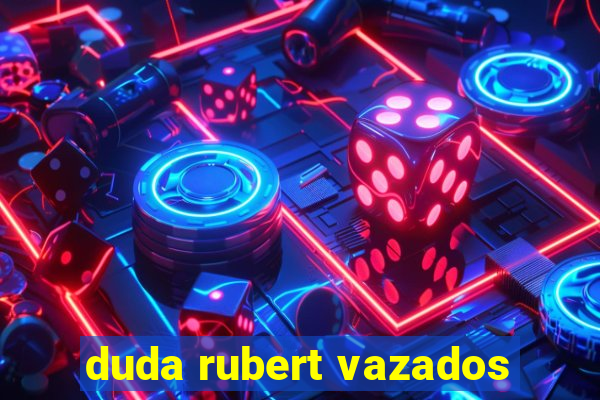 duda rubert vazados